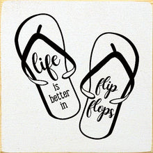 Load image into Gallery viewer, SAWDUST CITY - Life Is Better In Flip Flops
