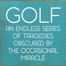 Load image into Gallery viewer, SAWDUST CITY - Golf: An endless series of tragedies…