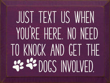 Load image into Gallery viewer, SAWDUST CITY - Just text us when you're here. No need to knock...