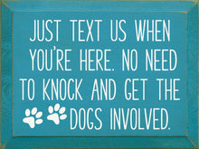 Load image into Gallery viewer, SAWDUST CITY - Just text us when you're here. No need to knock...