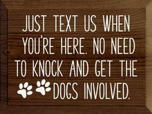 Load image into Gallery viewer, SAWDUST CITY - Just text us when you're here. No need to knock...