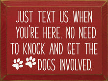 Load image into Gallery viewer, SAWDUST CITY - Just text us when you're here. No need to knock...