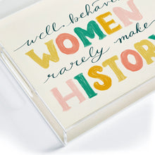 Load image into Gallery viewer, Deny Designs-Well Behaved Women Acrylic Tray