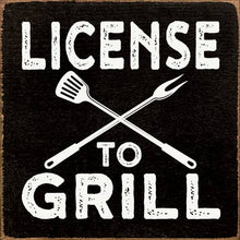 Load image into Gallery viewer, SAWDUST CITY - License to Grill Sawdust City Wood Sign
