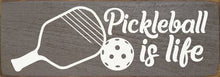 Load image into Gallery viewer, SAWDUST CITY - Pickleball Is Life  Wood Sign
