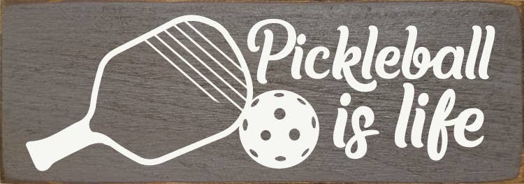 SAWDUST CITY - Pickleball Is Life  Wood Sign