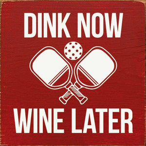 SAWDUST CITY - Dink Now Wine Later (Pickleball)