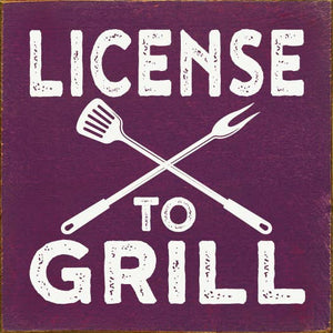 SAWDUST CITY - License to Grill Sawdust City Wood Sign