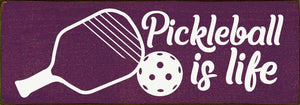 SAWDUST CITY - Pickleball Is Life  Wood Sign