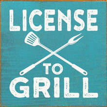 Load image into Gallery viewer, SAWDUST CITY - License to Grill Sawdust City Wood Sign
