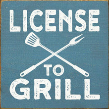 Load image into Gallery viewer, SAWDUST CITY - License to Grill Sawdust City Wood Sign
