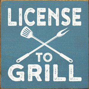 SAWDUST CITY - License to Grill Sawdust City Wood Sign