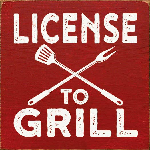 SAWDUST CITY - License to Grill Sawdust City Wood Sign