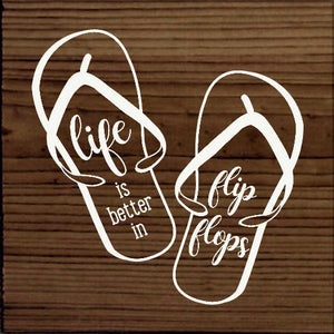 SAWDUST CITY - Life Is Better In Flip Flops