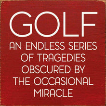 Load image into Gallery viewer, SAWDUST CITY - Golf: An endless series of tragedies…
