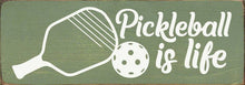 Load image into Gallery viewer, SAWDUST CITY - Pickleball Is Life  Wood Sign
