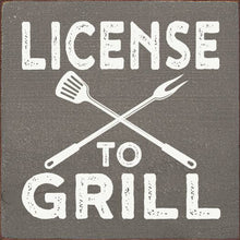 Load image into Gallery viewer, SAWDUST CITY - License to Grill Sawdust City Wood Sign
