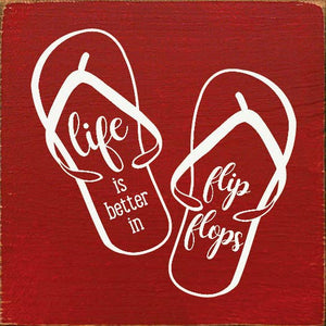 SAWDUST CITY - Life Is Better In Flip Flops