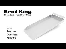 Load and play video in Gallery viewer, Broil King 69122 Narrow Stainless Steel Griddle
